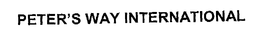 PETER'S WAY INTERNATIONAL trademark