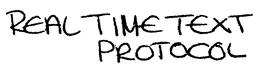 REAL TIME TEXT PROTOCOL trademark