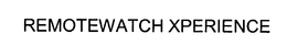 REMOTEWATCH XPERIENCE trademark