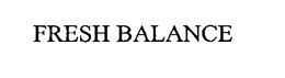 FRESH BALANCE trademark