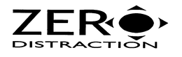 ZERO DISTRACTION trademark
