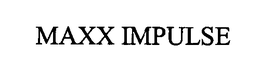 MAXX IMPULSE trademark