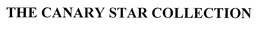 THE CANARY STAR COLLECTION trademark