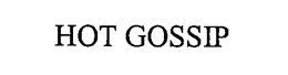 HOT GOSSIP trademark