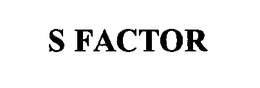 S FACTOR trademark