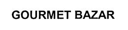 GOURMET BAZAR trademark