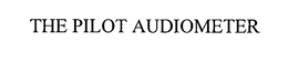 THE PILOT AUDIOMETER trademark