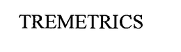 TREMETRICS trademark