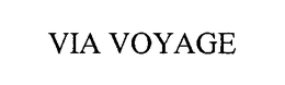 VIA VOYAGE trademark