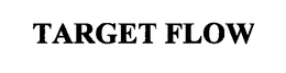 TARGET FLOW trademark