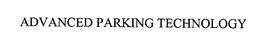 ADVANCED PARKING TECHNOLOGY trademark