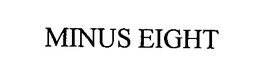 MINUS EIGHT trademark