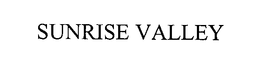 SUNRISE VALLEY trademark