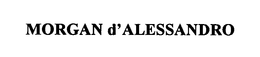 MORGAN D'ALESSANDRO trademark