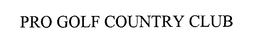 PRO GOLF COUNTRY CLUB trademark