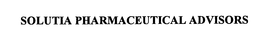 SOLUTIA PHARMACEUTICAL ADVISORS trademark