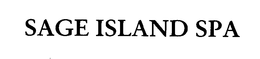 SAGE ISLAND SPA trademark