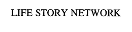 LIFE STORY NETWORK trademark