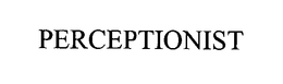 PERCEPTIONIST trademark