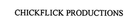 CHICKFLICK PRODUCTIONS trademark