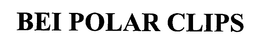BEI POLAR CLIPS trademark
