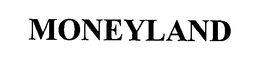MONEYLAND trademark