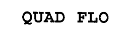 QUAD FLO trademark