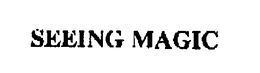 SEEING MAGIC trademark