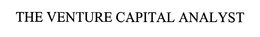 THE VENTURE CAPITAL ANALYST trademark