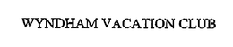 WYNDHAM VACATION CLUB trademark