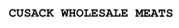 CUSACK WHOLESALE MEATS trademark