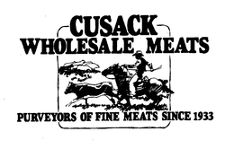 CUSACK WHOLESALE MEATS PURVEYORS OF FINE MEATS SINCE 1933 trademark