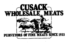 CUSACK WHOLESALE MEATS PURVEYORS OF FINE MEATS SINCE 1933 trademark
