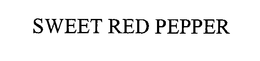 SWEET RED PEPPER trademark