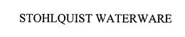 STOHLQUIST WATERWARE trademark