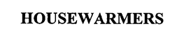 HOUSEWARMERS trademark
