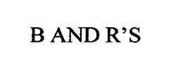B AND R'S trademark