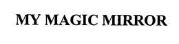 MY MAGIC MIRROR trademark