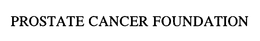 PROSTATE CANCER FOUNDATION trademark