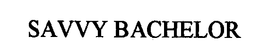 SAVVY BACHELOR trademark