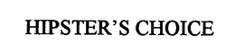 HIPSTER'S CHOICE trademark