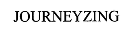 JOURNEYZING trademark
