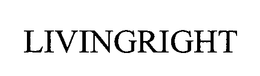 LIVINGRIGHT trademark