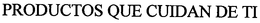 PRODUCTOS QUE CUIDAN DE TI trademark