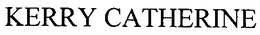 KERRY CATHERINE trademark