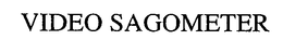 VIDEO SAGOMETER trademark