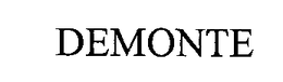 DEMONTE trademark