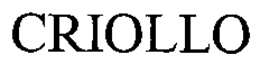 CRIOLLO trademark