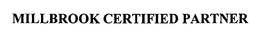 MILLBROOK CERTIFIED PARTNER trademark