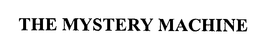 THE MYSTERY MACHINE trademark